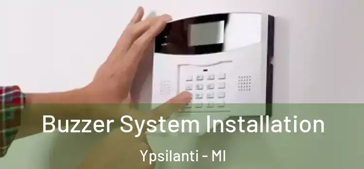  Buzzer System Installation Ypsilanti - MI