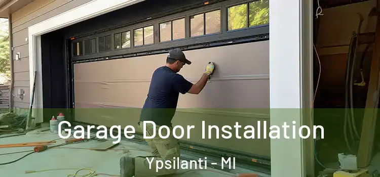  Garage Door Installation Ypsilanti - MI