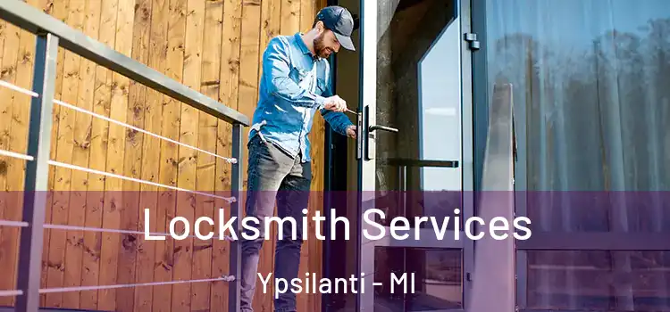  Locksmith Services Ypsilanti - MI