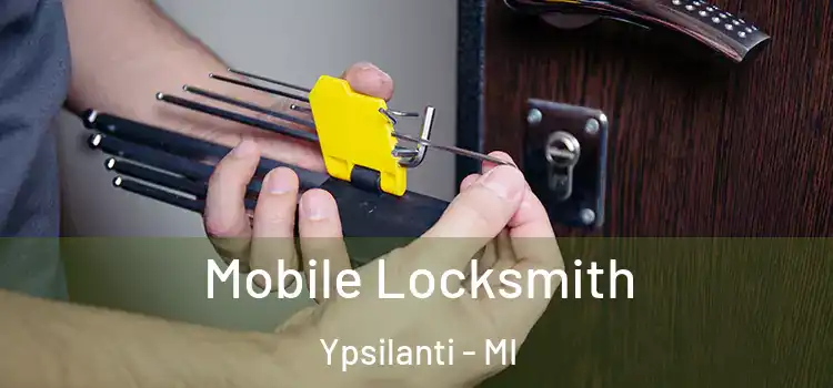  Mobile Locksmith Ypsilanti - MI