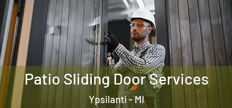  Patio Sliding Door Services Ypsilanti - MI